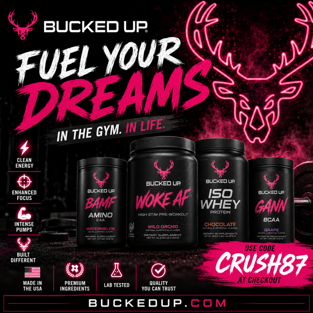 Bucked Up — Fuel Your Dreams. Use code CRUSH87 at checkout.
